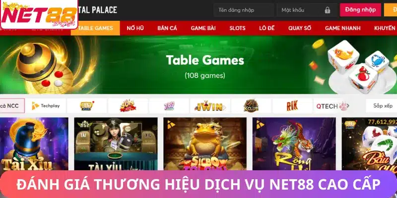 Đánh giá thương hiệu dịch vụ Net88 cao cấp